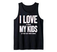 I Love It When My Kids Let Me Play Videogiochi Shirt Gamer Canotta