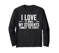 I Love It When My Students Connect The Events Maglia a Manica