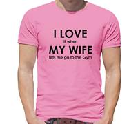 I Love It When My Wife Lets Me Go To The Palestra - T-Shirt - Workout Pesi