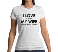 I Love It When My Wife Lets Me Orologio Cricket - T-Shirt - Ashes England