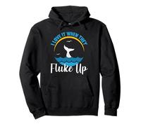 I Love It When They Fluke Up Funny Whale Watching Felpa con Cappuccio