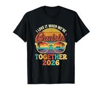 I Love It When Were Cruising Together 2026 Matching Cruise Maglietta