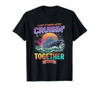 I Love It When Were Cruising Together 2026 Matching Cruise Maglietta