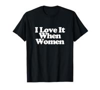 I Love It When Women Y2k Trendy LGBT Funny Lesbian Pride Maglietta