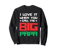 I Love It When You Call Me Big Papa Funny Christmas Felpa