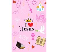 I love Jesus: A Guided Prayer and Church Notebook for Children