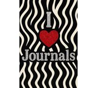 I Love Journals: Glam Zebra Print Black & White Notebook with Red Heart & Silver Sparkle Text - 6 x 9 Inch Lined Writing Journal for Stylish Women & Teen Girls