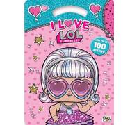 I love. L.O.L. Surprise! Activity book. Con adesivi. Ediz. a colori