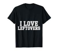 I Love Leftovers Cucina pratica del cibo in cucina ---- Maglietta