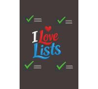 I Love Lists: Notebook for list lovers of all ages!