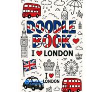 I Love London - Doodle Book - A4 - 100 Blank Pages