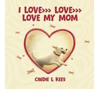 I LOVE >>> LOVE >>> LOVE MY MOM