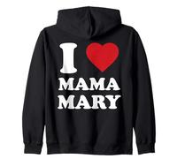 I Love Mama Mary, Detto Cristiano Cattolico Felpa con Cappuccio