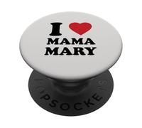 I Love Mama Mary, Detto Cristiano Cattolico PopSockets PopGrip Adesivo