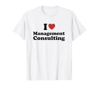 I Love Management Consulting Student Major Graduation Maglietta
