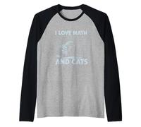 I Love Math And Cats Divertente Amante dei Gatti Insegnante di Scienze Studente Maglia con Maniche Raglan