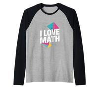 I Love Math Geometria Algebra Calcolo Divertimento Maglia con Maniche Raglan