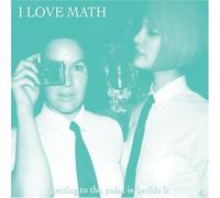 I Love Math Getting To The Point Is BesideIt (CD)