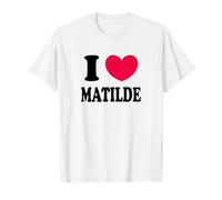 I Love Matilde Maglietta