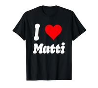 I Love Matti Cuore Nome Design Maglietta