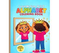 I Love Me From A to Z Alphabet Coloring Book