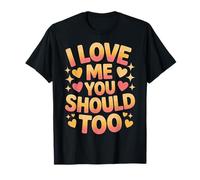 I Love Me You Should Too Viaggio di autostima |- Maglietta