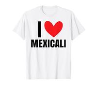 I Love Mexicali Città del Messico Mexicana Chicano La Chinesca Mex Maglietta