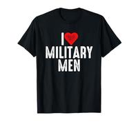 I Love Military Men Maglietta