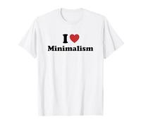 I Love Minimalism Maglietta
