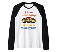 I Love Miso Soup Call Me A Misogino Design Maglia con Maniche Raglan