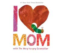 I Love Mom with The Very Hungry Caterpillar