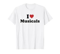 I Love Musicals Maglietta