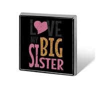 I Love My Big Sister Brooch Pins for Women Men Square Collar Lapel Pins Coat Jacket Accessories