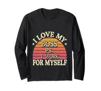 I Love My Boss PS I Work for Myself |- Maglia a Manica