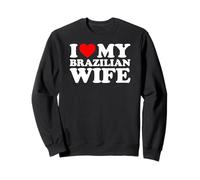 I Love My Brazilian Wife Felpa