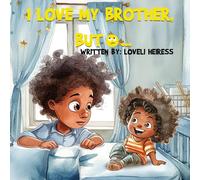 I Love My Brother, But...