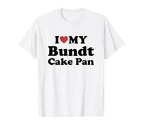I Love My Bundt Cake Pan Maglietta