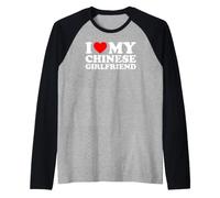 I Love My Chinese Girlfriend Maglia con Maniche Raglan