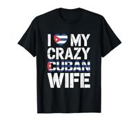 I Love My Crazy Cuban Wife Divertente Marito Cuba Pride Maglietta