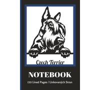 I Love My Czech Terrier: A Bilingual Notebook for Proud Dog Parents: Paw Prints on Interior Pages Accent Your Travel Notes, Dog Show Reflections, ... & Pet Lovers - 120 Lined Pages - 6 x 9 in.