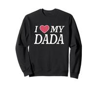 I Love My Dada Bella Famiglia Personalizzato Papà Felpa
