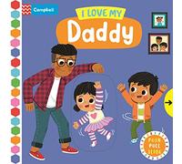 I Love My Daddy: A Push, Pull, Slide Book