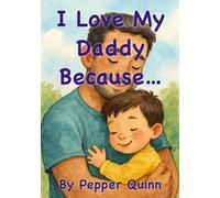 I Love My Daddy Because…