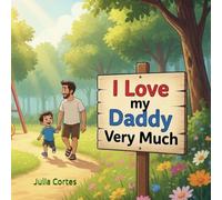 I Love My Daddy Very Much!: My Daddy is the best!