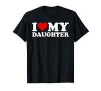 I Love My Daughter Partner Look Amo Mia figlia Maglietta
