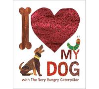 I Love My Dog with The Very Hungry Caterpillar