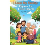I Love My Family: Rhymes for Little Hearts