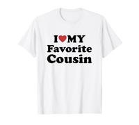 I Love My Favorite Cousin Maglietta