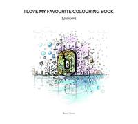 I LOVE MY FAVOURITE COLOURING BOOK: Numbers