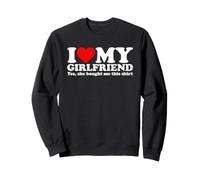 I Love My Girlfriend Yes She Bought Me This Felpa